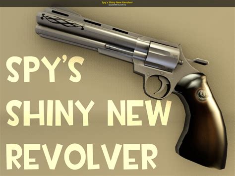 Spy's Shiny New Revolver [Team Fortress 2] [Mods]