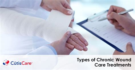 Types of Chronic Wound Care Treatments | CutisCare