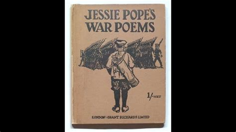 Jessie Pope's pro-war poems were originally published to encourage ...