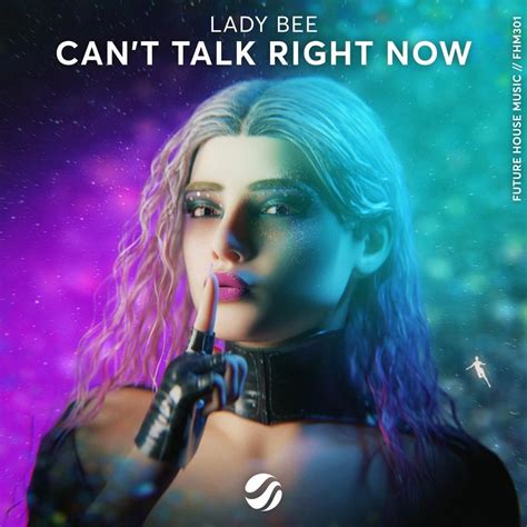 Lady Bee – Can't Talk Right Now Lyrics | Genius Lyrics