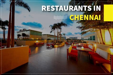 6 best restaurants in Chennai that you can't afford to miss