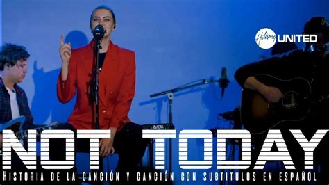 Hillsong United - Not Today - Tus Videos Cristianos .com - Musica Cristiana y Predicas