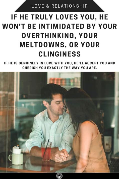 If He Truly Loves You, He Won’t Be Intimidated By Your Overthinking, Your Meltdowns, Or Your ...