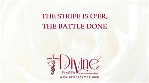 The Strife Is O'er, The Battle Done Song Lyrics | Top Easter Hymns | Divine Hymns - YouTube