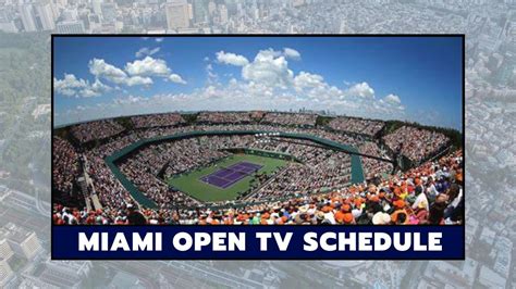 Miami Open 2022 TV Schedule