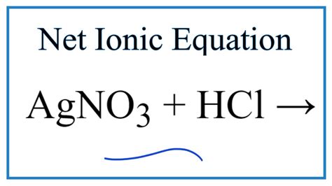 How to Write the Net Ionic Equation for AgNO3 + HCl = HNO3 + AgCl - YouTube