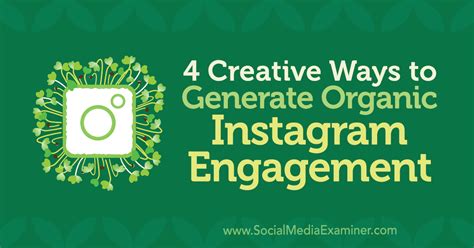 4 Creative Ways to Generate Organic Instagram Engagement : Social Media Examiner | Instagram ...