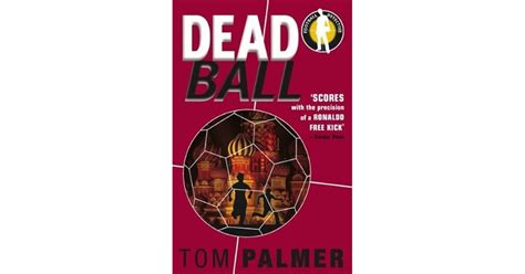 Foul Play: Dead Ball: Dead Ball (Foul Play Series) by Tom Palmer