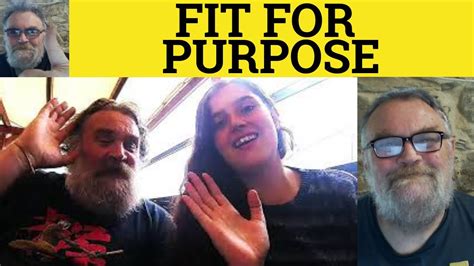 🔵 Fit For Purpose Meaning - Fit For Purpose Definition - Fit For Purpose Examples - Formal ...