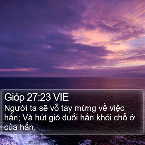 Gióp 27:23 VIE - Người ta sẽ vỗ tay mừng về việc