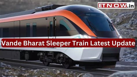 Vande Bharat Sleeper Train Trial Launch Date: BIG UPDATE | Check coach ...