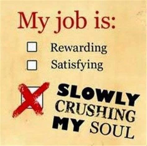 No Job Satisfaction | Attitude | Job humor, Funny, Work humor