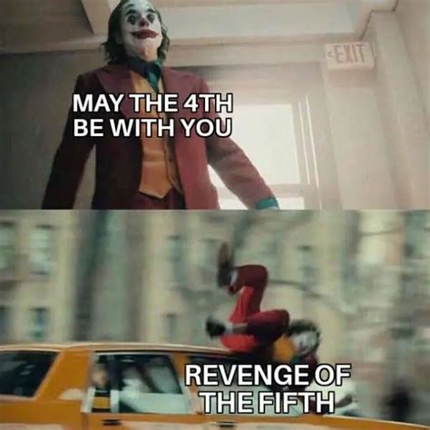 15 Funny Revenge Of The Fifth Memes To Celebrate May 5th