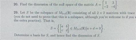 Solved 20. Find the dimension of the null space of the | Chegg.com