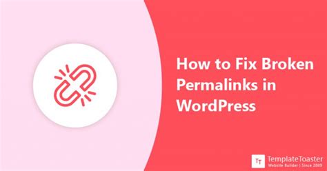 How to Fix Broken Permalinks in WordPress: Tutorial for Beginners - TemplateToaster Blog