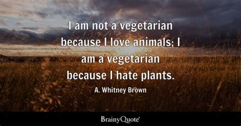 Vegetarian Quotes - BrainyQuote