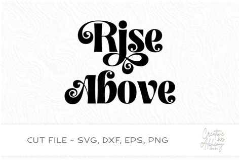 Rise Above SVG Cut File (2723404)