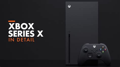 Xbox Series X In Detail – The definitive guide to Microsoft's next ...