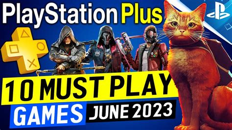 10 MUST PLAY PS PLUS Games to Play in JUNE 2023! (Free PlayStation Plus ...