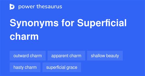 Superficial Charm synonyms - 144 Words and Phrases for Superficial Charm