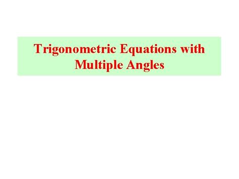 Trigonometric Equations with Multiple Angles The diagram shows