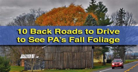 10 Back Roads to Drive to See the Best of Pennsylvania's Fall Foliage - Uncovering PA