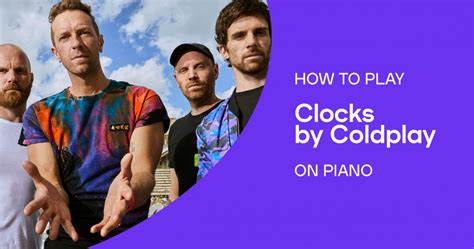 How to Play "Clocks" by Coldplay on Piano - Playground Sessions Blog