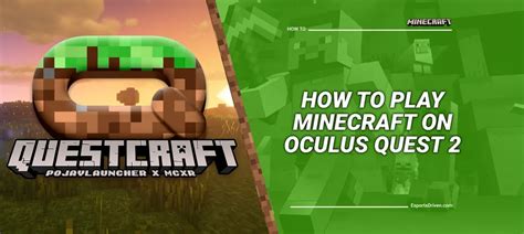 Your Ultimate Guide to Playing Minecraft on Oculus Quest 2