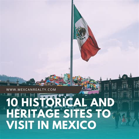 10 Historical and Heritage Sites To Visit in Mexico — mexcan realty