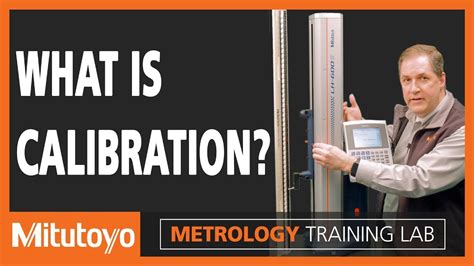 Calibrate - Metrology Training Lab (What is Calibration?) - YouTube