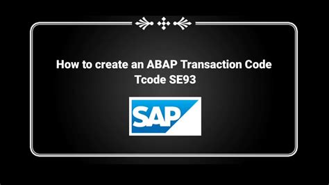 How to create. an SAP ABAP Transaction Code in Tcode SE93 - YouTube