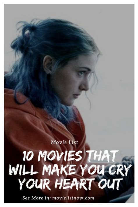 10 Movies That Will Make You Cry Your Heart Out - Movie List Now