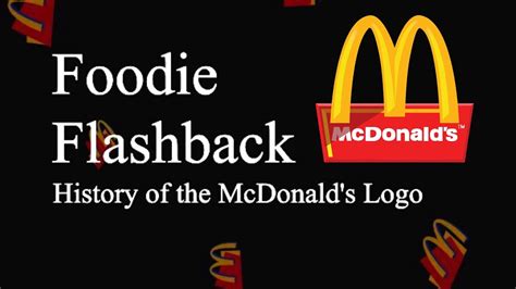 The Untold True History of the McDonald's Logo #FoodieFlashback - YouTube