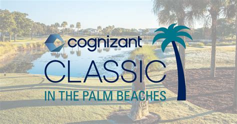 The Cognizant Classic announces The Palm Beaches as presenting sponsor for South Florida’s ...