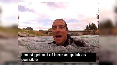 Bear Grylls "I Must Get Out Of Here As Quick As Possible" | Know Your Meme