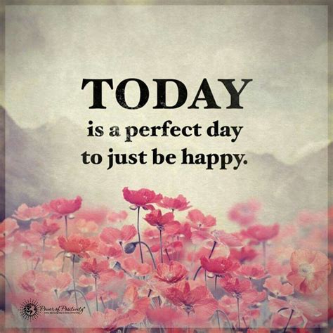 Today.... | Power of positivity, Happy quotes, Life quotes