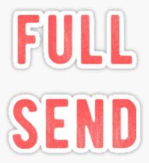 Full Send: Stickers | Redbubble