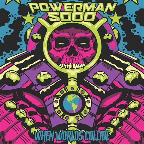 When Worlds Collide | Powerman 5000