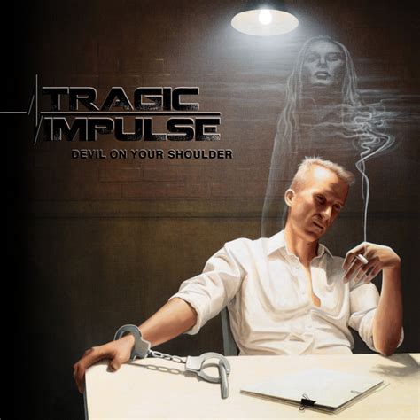 Devil On Your Shoulder | Tragic Impulse