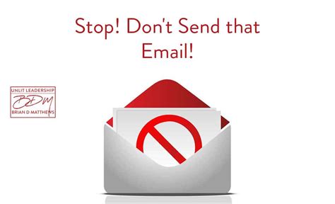 Proper Email Etiquette: Stop! Don't Send that Email