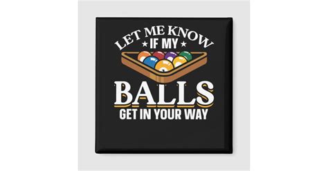 Funny Billiards Quotes Pool Players Magnet | Zazzle.com