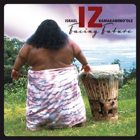 Facing Future - Album by Israel Kamakawiwo'ole | Spotify