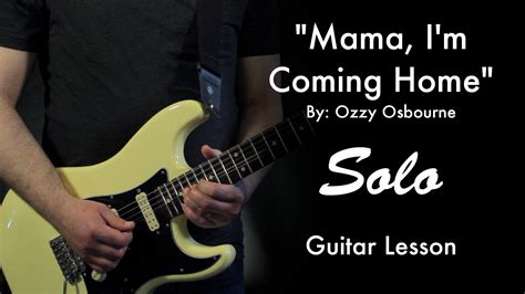 Mama, I'm Coming Home by Ozzy Osbourne | Solo Tutorial • Garret's ...