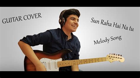 Sun Raha Hai Na Tu || Guitar Cover || w/ Lyrics - YouTube