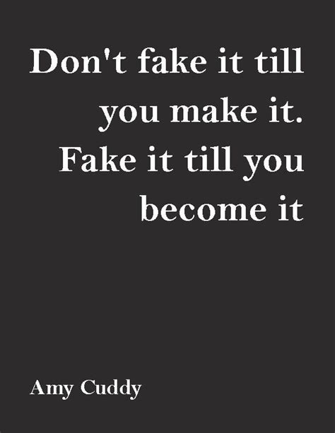 Fake It Till You Make It Quotes - ShortQuotes.cc