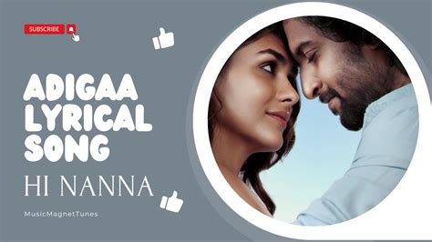 Hi Nanna - Adigaa Song | Lyrics | Nani | Mrunal Takur | Hi nanna movie ...