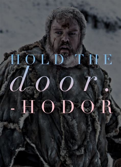 game of thrones character quote • hodor Hodor, Character Quotes, Game ...