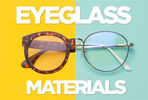 10 Popular Plastic and Metal Eyeglass Frame Materials - EZOnTheEyes