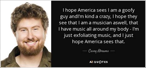 TOP 17 QUOTES BY CASEY ABRAMS | A-Z Quotes