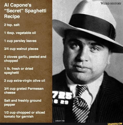 Al Capone's WEIRD HISTORY "Secret" Spaghetti Recipe 2 tsp. salt 1 tbsp. vegetable oil 1 cup ...